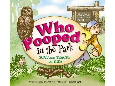 Who Pooped in the Park? Olympic National Park: Scat and Tracks for Kids