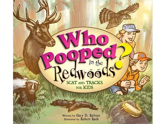 Who Pooped in the Redwoods?: Scat and Tracks for Kids