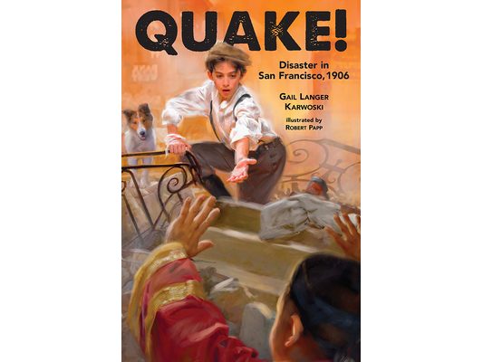 Quake!: Disaster in San Francisco, 1906