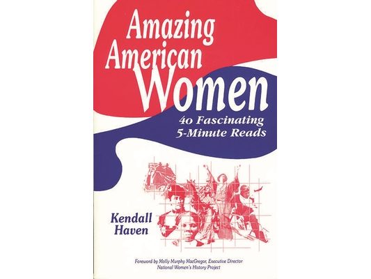 Amazing American Women: 40 Fascinating 5-Minute Reads