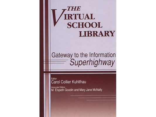 Virtual School Library: Gateways to the Information Superhighway
