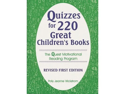 Quizzes for 220 Great Children's Books: The Quest Motivational Reading Program