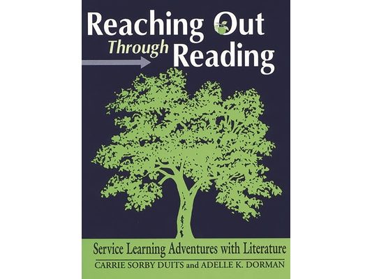 Reaching Out Through Reading: Service Learning Adventures with Literature