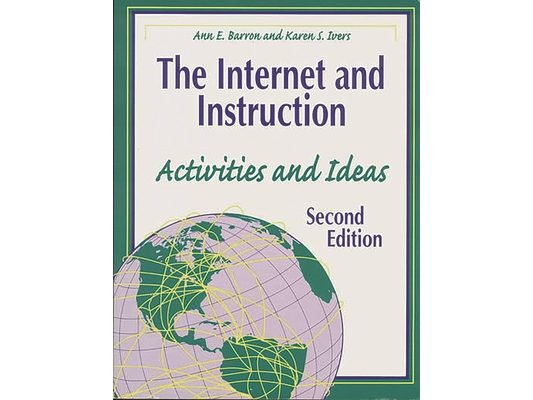 The Internet and Instruction: Activities and Ideas Second Edition
