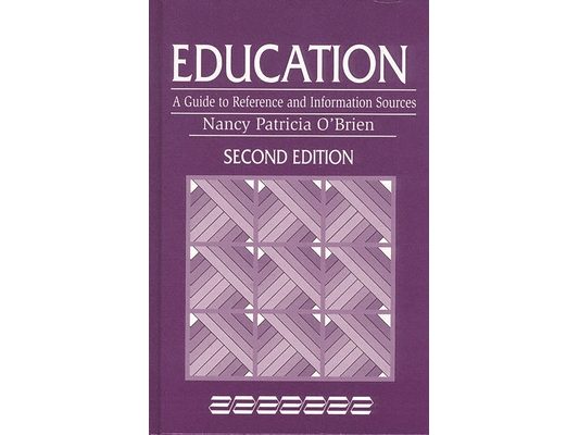 Education: A Guide to Reference and Information Sources