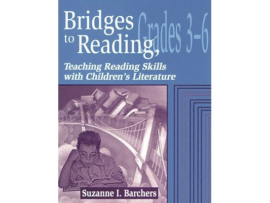 Bridges to Reading, 3-6: Teaching Reading Skills with Children's Literature