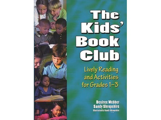 The Kids' Book Club: Lively Reading and Activities for Grades 1â "3