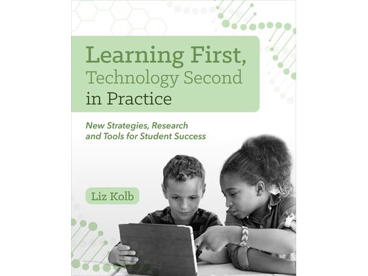 Learning First, Technology Second in Practice: New Strategies, Research and Tools for Student Success