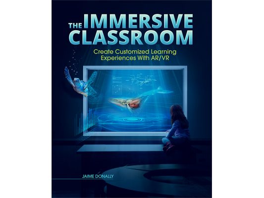 Immersive Classroom: Create Customized Learning Experiences with AR/VR