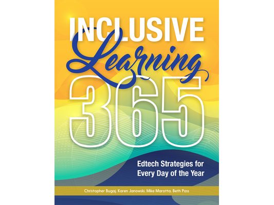 Inclusive Learning 365: Edtech Strategies for Every Day of the Year