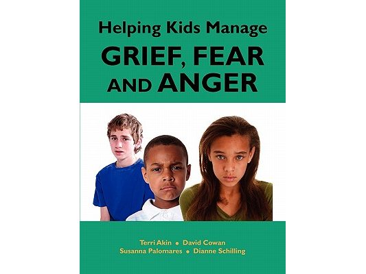 Helping Kids Manage Grief, Fear and Anger