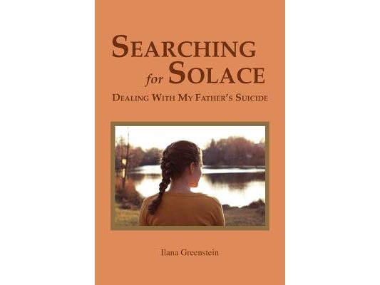 Searching for Solace: Dealing with My Father's Suicide