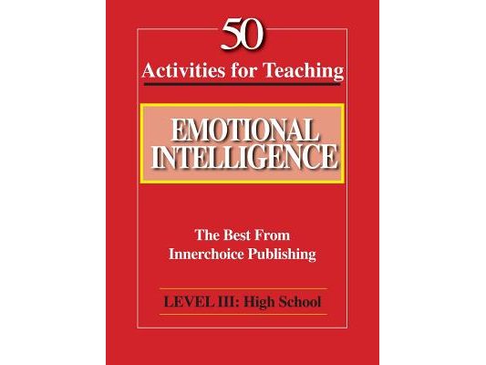 50 Activities for Teaching Emotional Intelligence