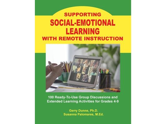 Supporting SOCIAL-EMOTIONAL LEARNING With Remote Instruction