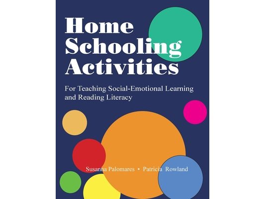 Home Schooling Activities For Teaching Social-Emotional Learning and Reading Literacy