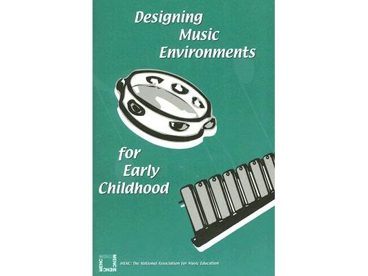 Designing Music Environments for Early Childhood