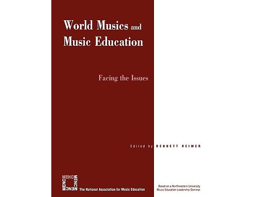 World Musics and Music Education: Facing the Issues