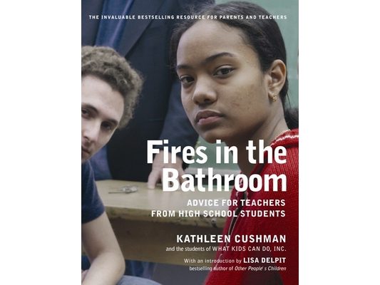 Fires in the Bathroom: Advice for Teachers from High School Students
