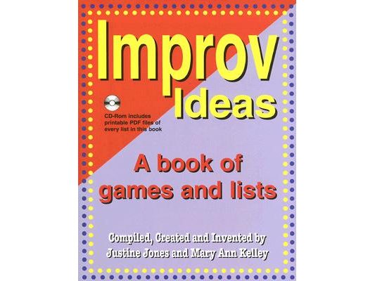 Improv Ideas--Volume 1 and CD: A Book of Games and Lists [With CDROM]