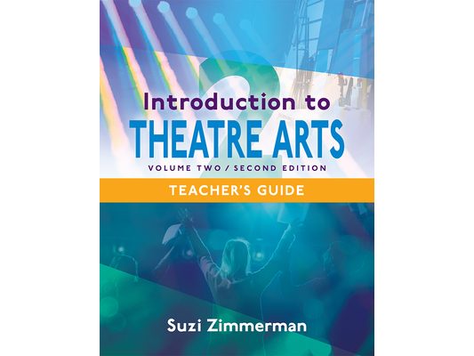 Introduction to Theatre Arts 2: Volume Two, Second Edition