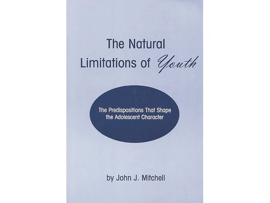 The Natural Limitations of Youth: The Predispositions That Shape the Adolescent Character