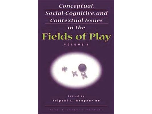 Conceptual, Social-Cognitive, and Contextual Issues in the Fields of Play