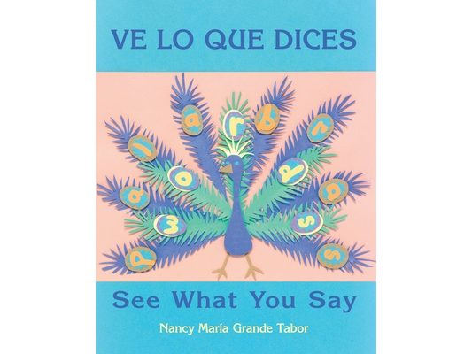 Ve Lo Que Dices / See What You Say (Spanish Bilingual Edition)