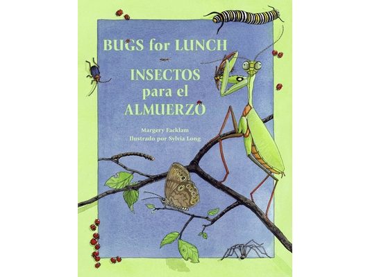 Bugs for Lunch/Insectos Para El Amuerzo