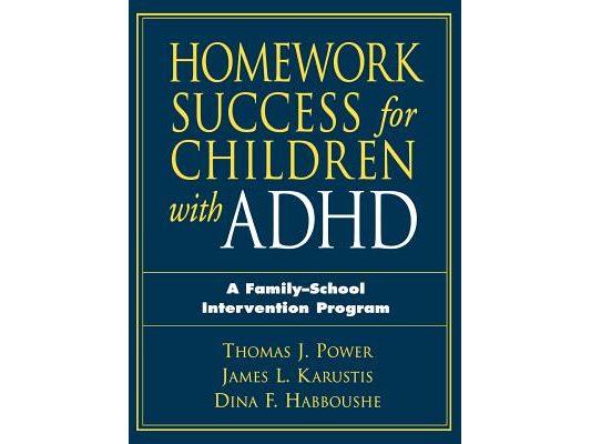 Homework Success for Children with ADHD: A Family-School Intervention Program