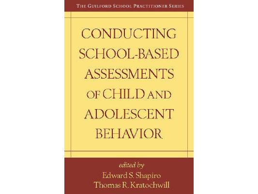 Conducting School-Based Assessments of Child and Adolescent Behavior
