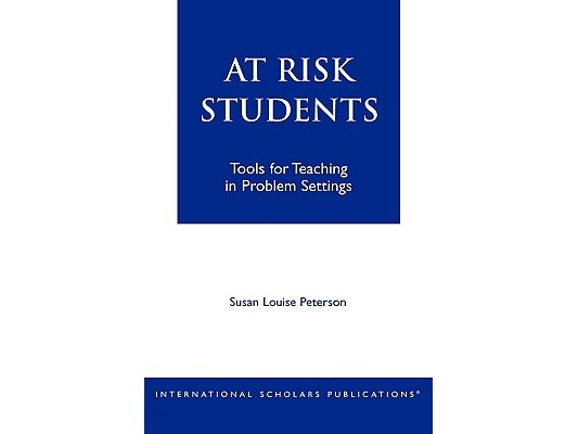 At - Risk Students: Tools for Teaching in Problem Settings