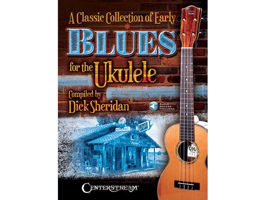 A Classic Collection of Early Blues for the Ukulele [With Access Code]