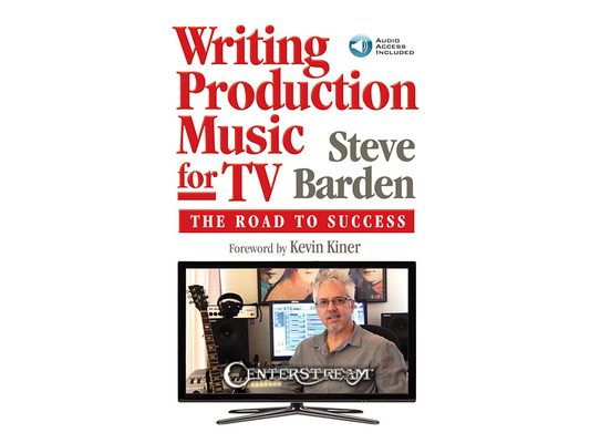 Writing Production Music for Tv: The Road to Success (Book/Online Audio) [With Access Code]