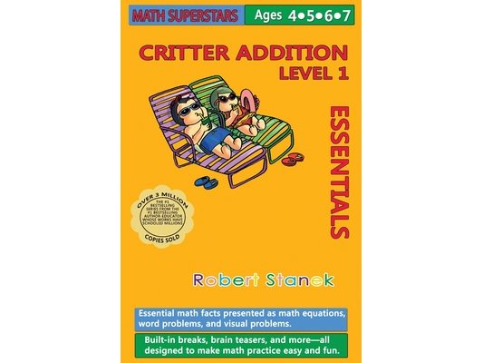 Math Superstars Addition Level 1, Library Hardcover Edition: Essential Math Facts for Ages 4 - 7