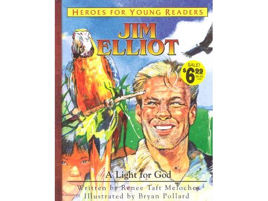 Jim Elliot a Light for God (Heroes for Young Readers)