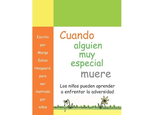 Cuando alguien muy especial muere: Los ninos apprender a enfrenar la adverisded