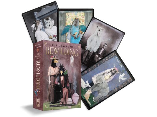 The Oracle of Rewilding: Pathways to Renewing Our Kinship with All Things (44 Full-Color Cards and 176-Page Guidebook)