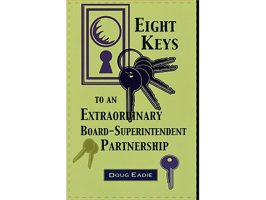 Eight Keys to an Extraordinary Board-Superintendent Partnership