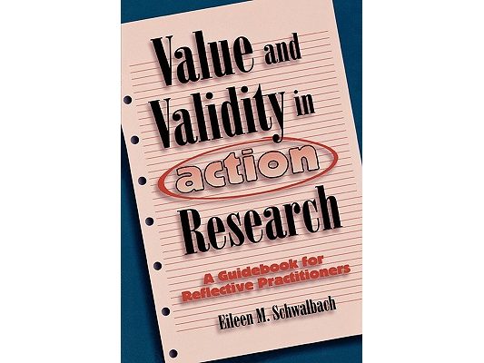 Value and Validity in Action Research: A Guidebook for Reflective Practitioners