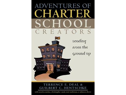 Adventures of Charter School Creators: Leading from the Ground Up
