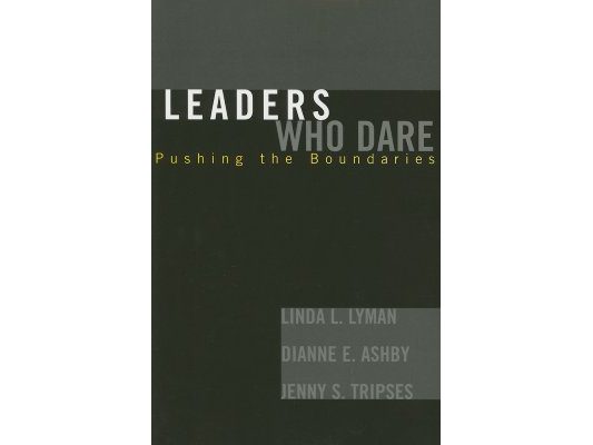 Leaders Who Dare: Pushing the Boundaries