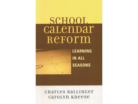 School Calendar Reform: Learning in All Seasons