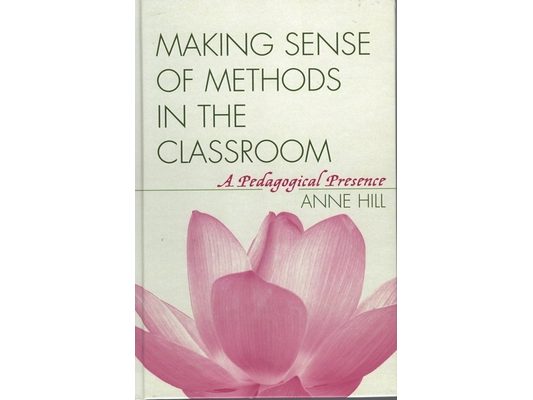 Making Sense of Methods in the Classroom: A Pedagogical Presence