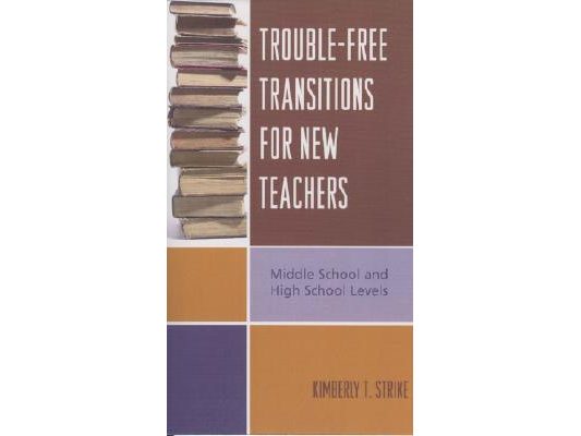 Trouble-Free Transitions for New Teachers: Middle School and High School Levels