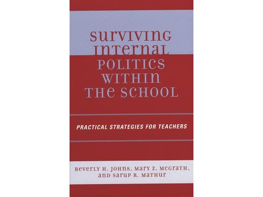 Surviving Internal Politics Within the School: Practical Strategies for Teachers