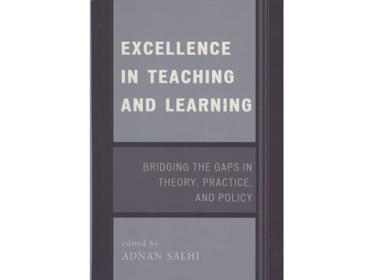 Excellence in Teaching and Learning: Bridging the Gaps in Theory, Practice, and Policy