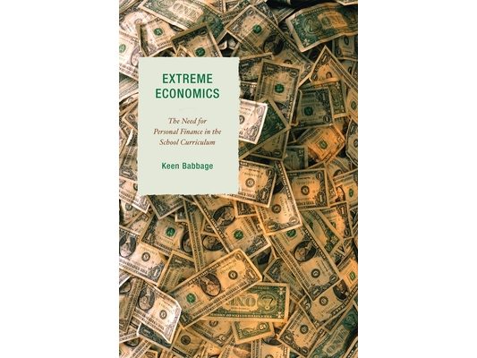 Extreme Economics: The Need for Personal Finance in the School Curriculum