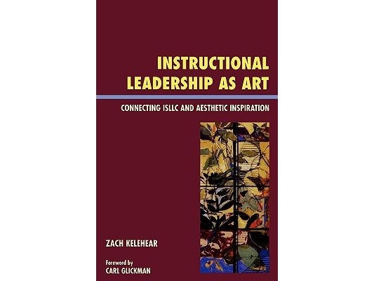 Instructional Leadership as Art: Connecting ISLLC and Aesthetic Inspiration