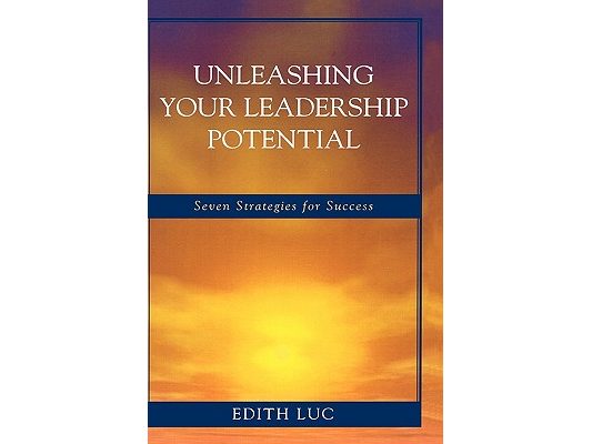 Unleashing Your Leadership Potential: Seven Strategies for Success