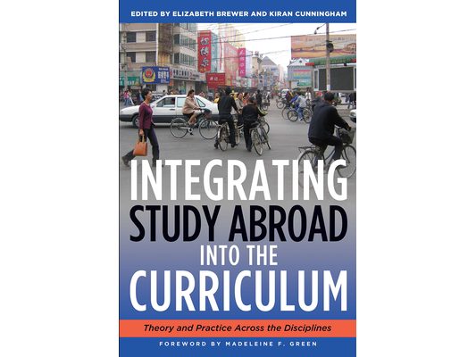 Integrating Study Abroad Into the Curriculum: Theory and Practice Across the Disciplines